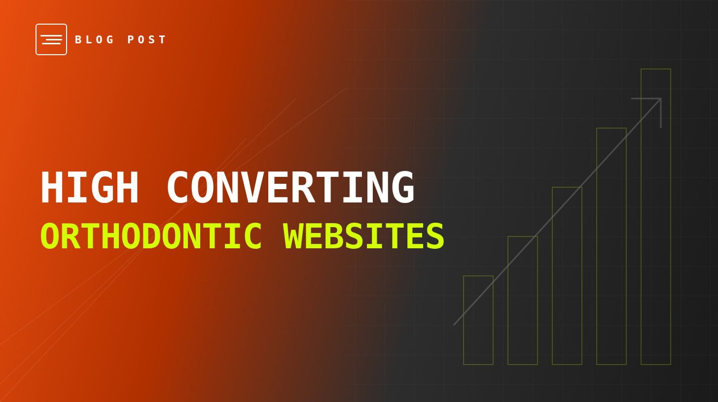 High Converting Orthodontic Websites